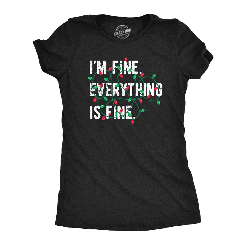 Organic Cotton Women T Shirt for Eco - Conscious WearersIm Fine Everything Is Fine Women's T Shirt Organic Cotton Women T Shirt for Eco - Conscious WearersIm Fine Everything Is Fine Women's T Shirt